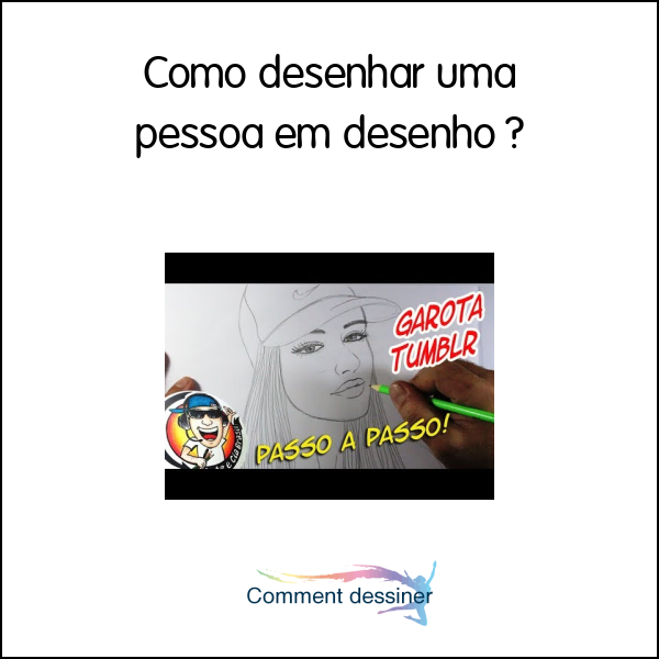 Como desenhar uma pessoa em desenho